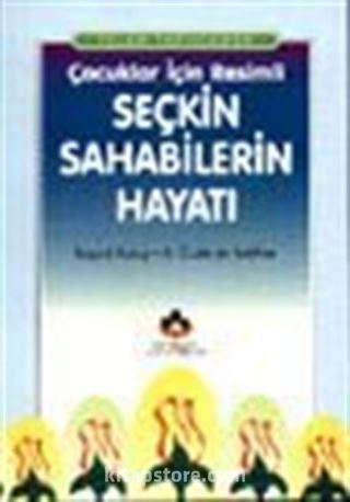 İslam Tarihinden Çocuklar İçin Resimli Seçkin Sahabilerin Hayatı (Cep Boy)