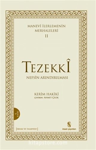 Manevi İlerlemenin Merhaleleri (II) Tezekki (Nefsin Arındırılması)