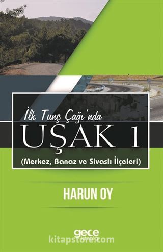 İlk Tunç Çağında Uşak 1