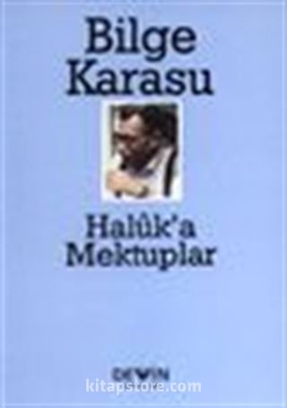 Haluk'a Mektuplar