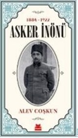 1884-1922 Asker İnönü