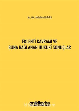 Eklenti Kavramı ve Buna Bağlanan Hukuki Sonuçlar