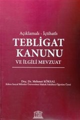 Açıklamalı - İçtihatlı Tebligat Hukuku ve İlgili Mevzuat