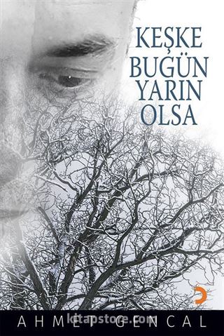 Keşke Bugün Yarın Olsa