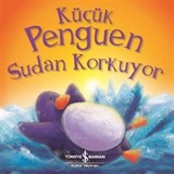 Küçük Penguen Sudan Korkuyor