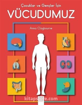 Çocuklar ve Gençler için Vücudumuz