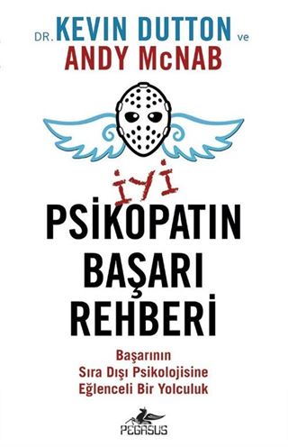 İyi Psikopatın Başarı Rehberi