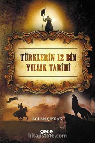 Türklerin 12 Bin Yıllık Tarihi