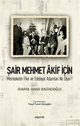 Şair Mehmet Akif İçin