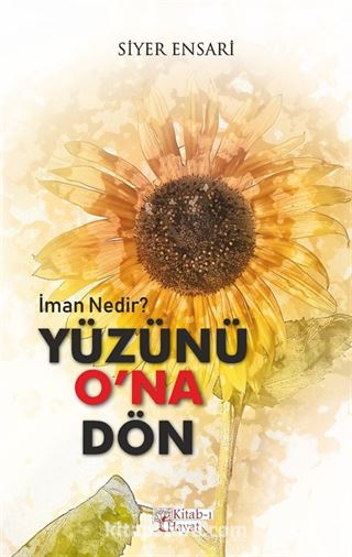 Yüzünü O'na Dön