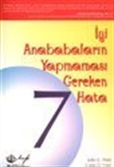 İyi Anababaların Yapmaması Gereken 7 Hata