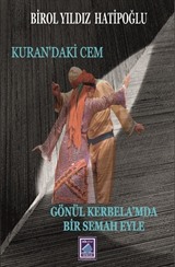 Kuran'daki Cem Gönül Kerbela'mda Bir Semah Eyle