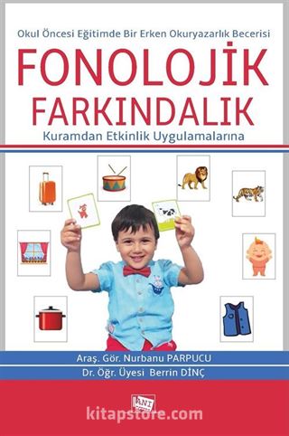 Okul Öncesi Eğitimde Bir Erken Okuryazarlık Becerisi: Fonolojik Farkındalık