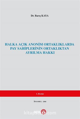 Halka Açık Anonim Ortaklıklarda Pay Sahiplerinin Ortaklıktan Ayrılma Hakkı