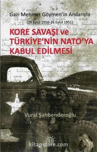 Kore Savaşı ve Türkiye'nin Nato'ya Kabul Edilmesi