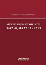 Milletlerarası Tahkimde Dava Açma Yasakları