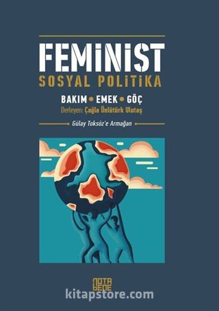 Feminist Sosyal Politika : Bakım, Emek, Göç