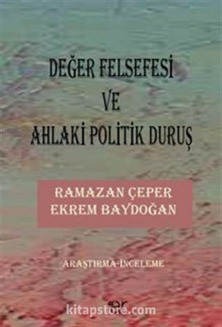 Değer Felsefesi ve Ahlaki Politik Duruş