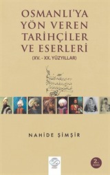 Osmanlıya Yön Veren Tarihçiler ve Eserleri