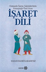 Osmanlı Saray Sakinlerinin Konuştuğu Özel Lisan İşaret Dili