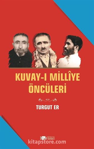 Kuvay-ı Milliye Öncüleri