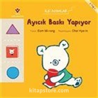 Ayıcık Baskı Yapıyor - İlk Adımlar