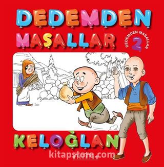 Dedemden Masallar Keloğlan