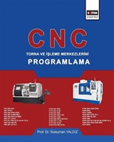 CNC: Torna ve İşleme Merkezlerini Programlama