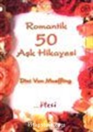 Romantik 50 Aşk Hikayesi