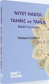 Niyet Hadisi: Tahric ve Tahlil