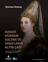 Haseki Hürrem Sultan ve Vakıfların Altın Çağı