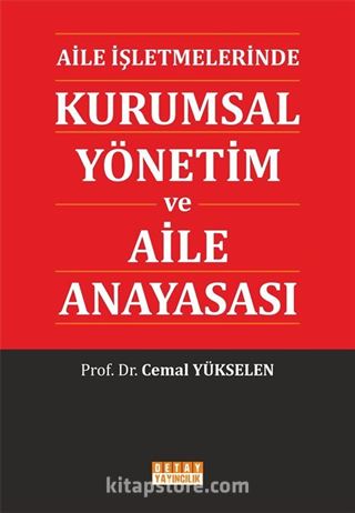 Aile İşletmelerinde Kurumsal Yönetim ve Aile Anayasası