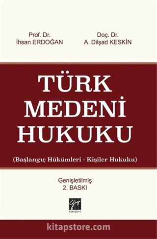 Türk Medeni Hukuku (Başlangıç Hükümleri- Kişiler Hukuku)