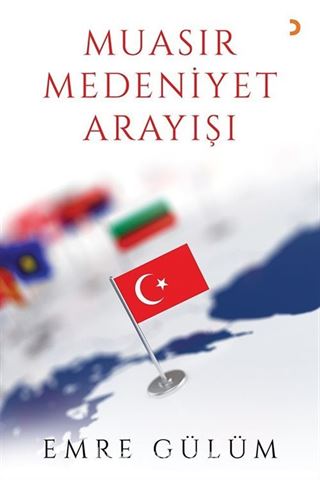 Muasır Medeniyet Arayışı