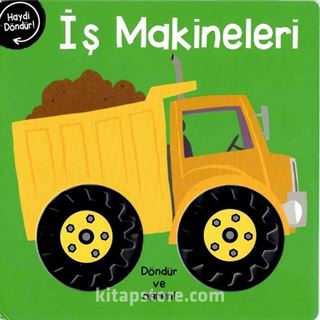 Döndür ve Öğren / İş Makineleri