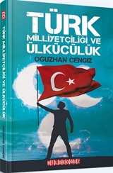 Türk Milliyetçiliği ve Ülkücülük