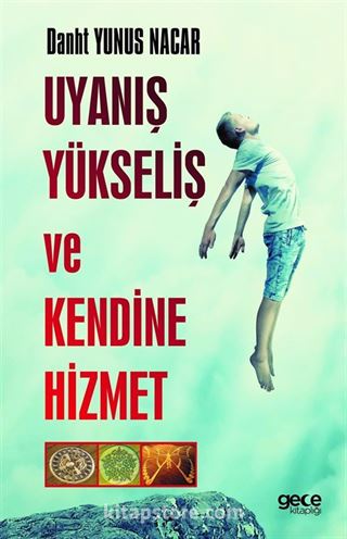 Uyanış Yükseliş ve Kendine Hizmet