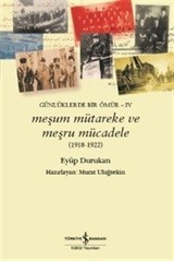 Meşum Mütareke ve Meşru Mücadele (1918-1922)