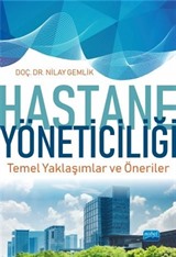 Hastane Yöneticiliği Temel Yaklaşımlar ve Öneriler