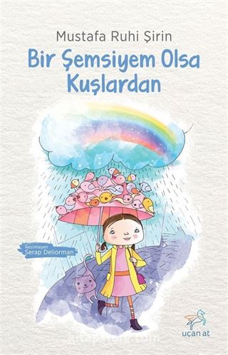 Bir Şemsiyem Olsa Kuşlardan