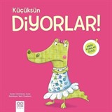 Küçüksün Diyorlar! / Minik Adımlar