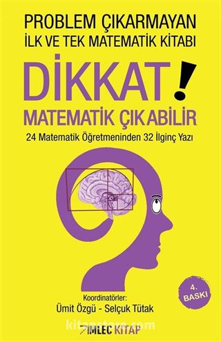 Problem Çıkarmayan İlk ve Tek Matematik Kitabı Dikkat Matematik Çıkabilir