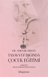 Tasavvuf Işığında Çocuk Eğitimi