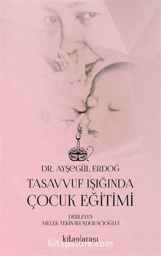 Tasavvuf Işığında Çocuk Eğitimi