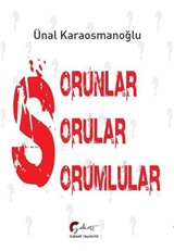 Sorunlar, Sorular, Sorumlular