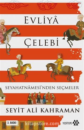 Evliya Çelebi Seyahatnamesi'nden Seçmeler