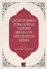 Çağatay (Doğu) Türkçesiyle Yazılmış Bir Dua ve Gizemli İlimler Kitabı