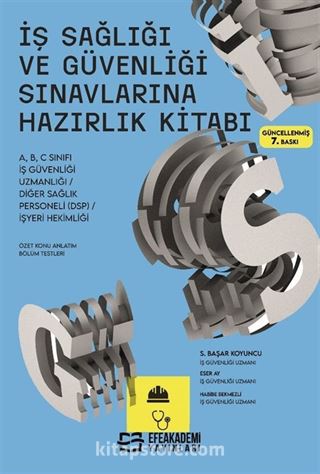 İş Sağlığı ve Güvenliği Sınavlarına Hazırlık Kitabı