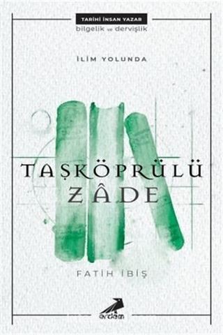 İlim Yolunda: Taşköprülüzade