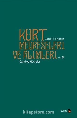 Kürt Medreseleri ve Alimleri (Cilt 3) / Cami ve Hücreler